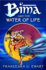 Bima and the Water of Life (Reloaded)