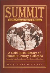Summit: A Gold Rush History of Summit County, Colorado