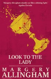 Look to the Lady (A Campion Mystery)