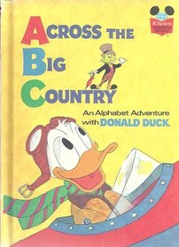 Across the Big Country:  An Alphabet Adventure with Donald Duck (Disney's Wonderful World of Reading)