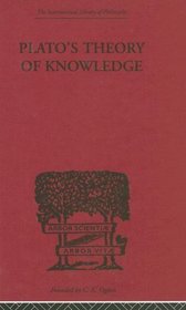 Plato's Theory of Knowledge (International Library of Philosophy)