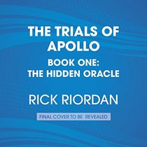 The Hidden Oracle (Trials of Apollo, Bk 1) (Audio CD) (Unabridged)