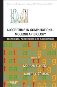 Algorithms in Computational Molecular Biology: Techniques, Approaches and Applications (Wiley Series in Bioinformatics)