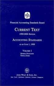 Current Text, 1999/2000: Accounting Standards As of June 1, 1999 : General Standards Topical Index (Accounting Standards Current Text)