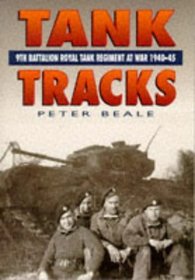 Tank Tracks: 9th Battalion Royal Tank Regimental War 1940-1945