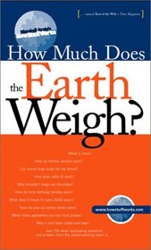 Marshall Brain's How Stuff Works : How Much Does the Earth Weigh (Marshall Brain's How Stuff Works)