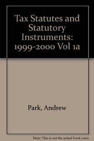 Tax Statutes and Statutory Instruments: 1999-2000 Vol 1a