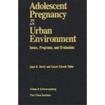 Adolescent Pregnancy in an Urban Environment: Issues, Programs, and Evaluation