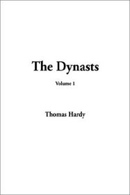 The Dynasts, Volume 1