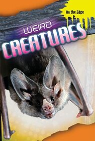Weird Creatures (On the Edge (Smart Apple Media))