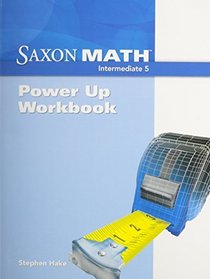 SAXON MATH Intermediate 5 California Power Up Workbook