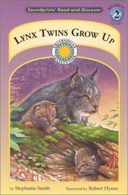 Lynx Twins Grow Up (Soundprints Read-and-Discover. Reading Level 2)