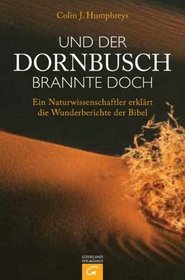 Und der Dornbusch brannte doch