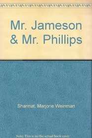 Mr. Jameson & Mr. Phillips
