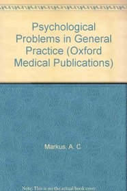 Psychological Problems in General Practice (Oxford Medical Publications)