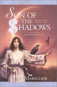 Son of the Shadows (Sevenwaters, Bk 2)