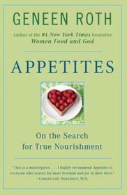 Appetites: On the Search for True Nourishment