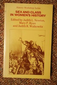 Sex and Class in Women's History (History Workshop Series)
