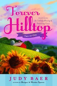 Forever Hilltop: An Unlikely Blessing / Surprising Grace