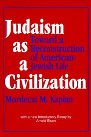 Judaism As a Civilization: Toward a Reconstruction of American-Jewish Life