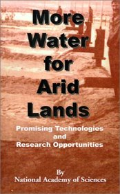 More Water for Arid Lands: Promising Technologies and Research Opportunities