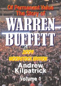 Of Permanent Value: The Story of Warren Buffett/2009 Woodstock Edition 2 Volume Set