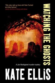 Watching the Ghosts (Joe Plantagenet, Bk 4)