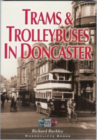 Trams and Trolleybuses in Doncaster (Transport Through the Ages)