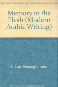 Memory in the Flesh (Modern Arabic writing)