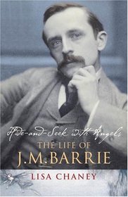 Hide-and-seek with Angels: The Life of J.M. Barrie