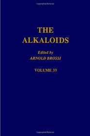 The Alkaloids: Chemistry and Pharmacology, Vol. 39