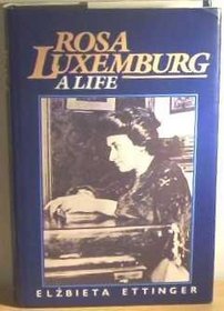 Rosa Luxemburg : A Life