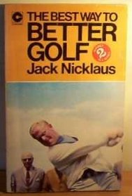 The Best Way to Better Golf: No. 2 (Coronet Books)