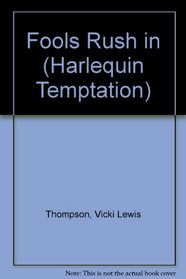 Fools Rush In (Harlequin Temptation, No 439)