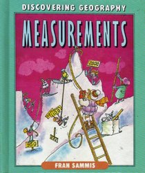 Measurements (Discovering Geography (New York, N.Y.).)