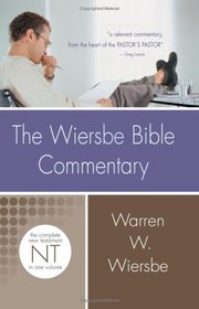 The Wiersbe Bible Commentary: The Complete New Testament (Wiersbe Bible Commentaries)