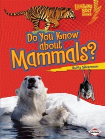 Do You Know About Mammals? (Lightning Bolt Books - Meet the Animal Groups)