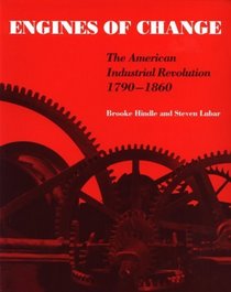 Engines of Change: The American Industrial Revolution, 1790-1860