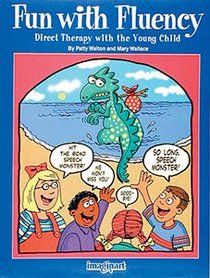 Fun With Fluency: Direct Therapy With the Young Child
