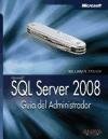 SQL Server 2008: Guia Del Administrador/ Administrator's Guide (Spanish Edition)