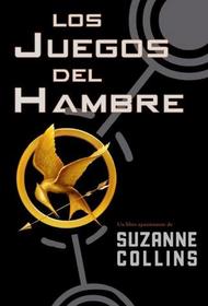 Los juegos del hambre/ The Hunger Games (Spanish Edition)