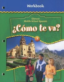 Glencoe Middle School Spanish : Cmo te va? A Nivel verde, Workbook