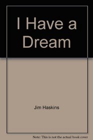 I Have a Dream: The Life and Words of Martin Luther King, Jr.