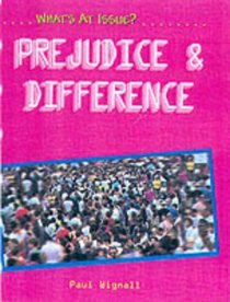 Prejudice and Difference (What's at Issue?)