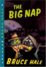 Big Nap: From the Tattered Casebook of Chet Gecko, Private Eye (Chet Gecko Mysteries (Paperback))