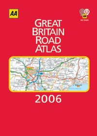 AA Great Britain Road Atlas 2006 (AA Atlases)