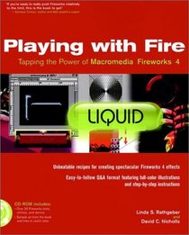 Playing with Fire: Tapping the Power of Macromedia Fireworks 4