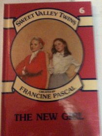 The New Girl (Sweet Valley Twins, No. 6)