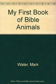 My First Book of Bible Animals