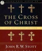 The Cross of Christ: 20th Anniversary Edition